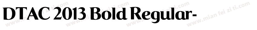 DTAC 2013 Bold Regular字体转换